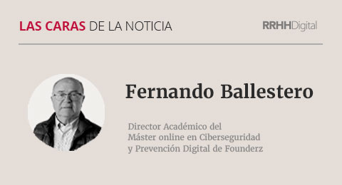 Fernando Ballestero, Director Académico del Máster online en Ciberseguridad y Prevención Digital de Founderz