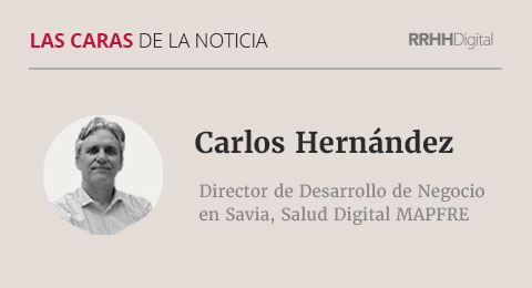 Carlos Hernández, Director de Desarrollo de Negocio en Savia, Salud Digital MAPFRE