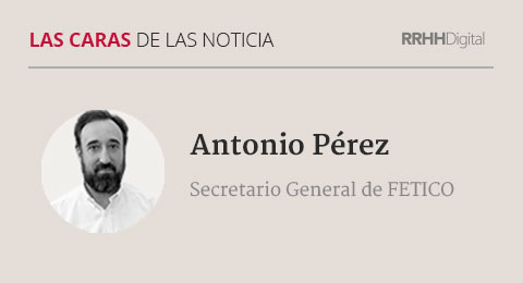 Antonio Pérez, secretario general de Fetico