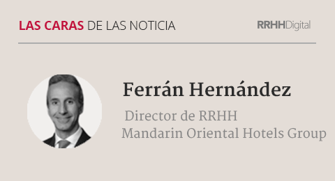 Ferrán Hernández, director de RRHH de Mandarin Oriental Hotels Group