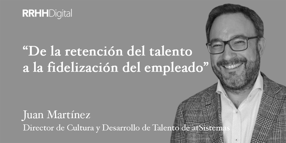 De la retención del talento a la fidelización del empleado