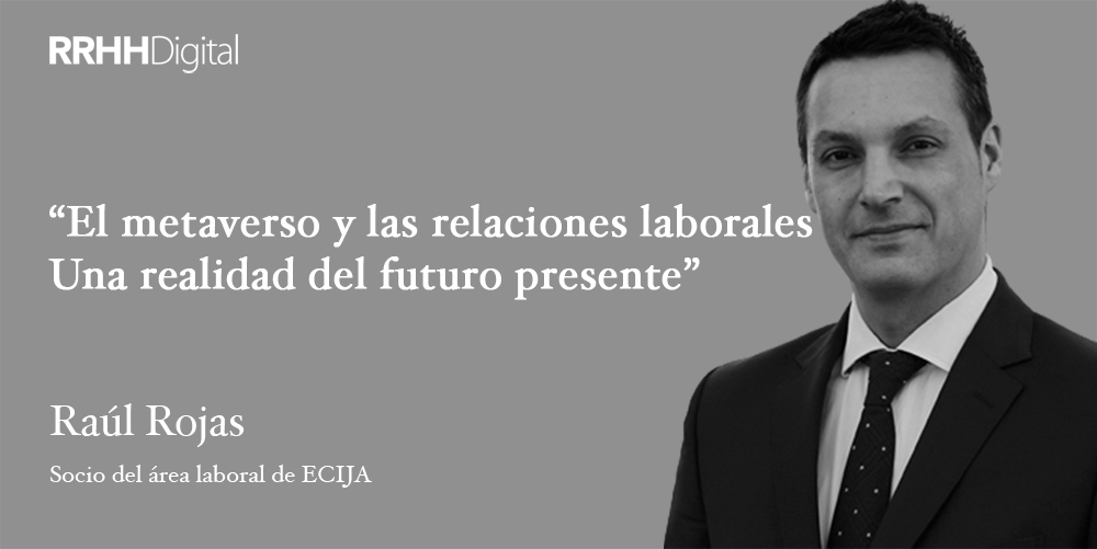 El metaverso y las relaciones laborales: una realidad del futuro presente