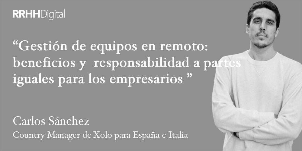 Gestión de equipos en remoto: beneficios y responsabilidad a partes iguales para los empresarios