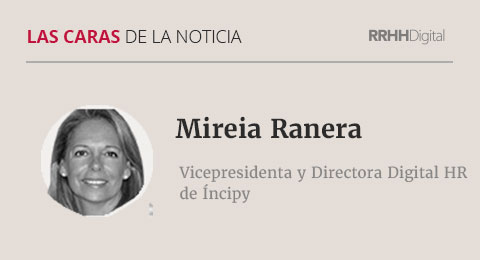 Mireia Ranera, vicepresidenta y Directora Digital HR de Íncipy