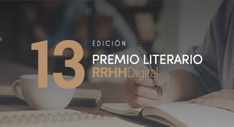 ¡1.500 caracteres te pueden hacer triunfar en el sector de los RRHH! Participa ya en el 13º Premio Literario RRHHDigital